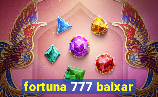 fortuna 777 baixar